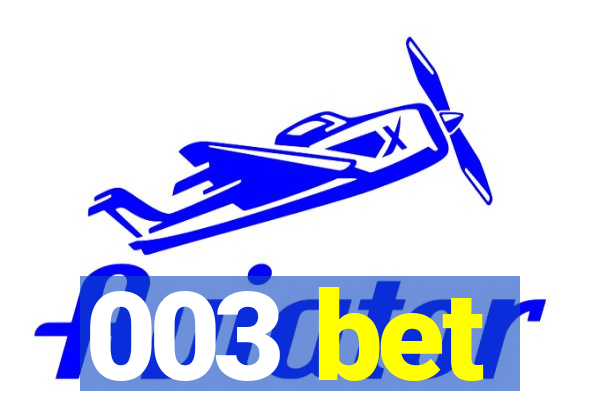 003 bet